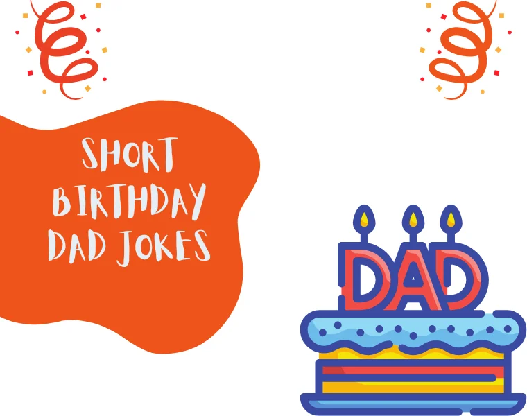 Short Birthday Dad Jokes