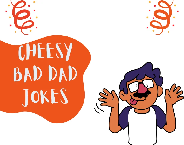 Cheesy Bad Dad Jokes