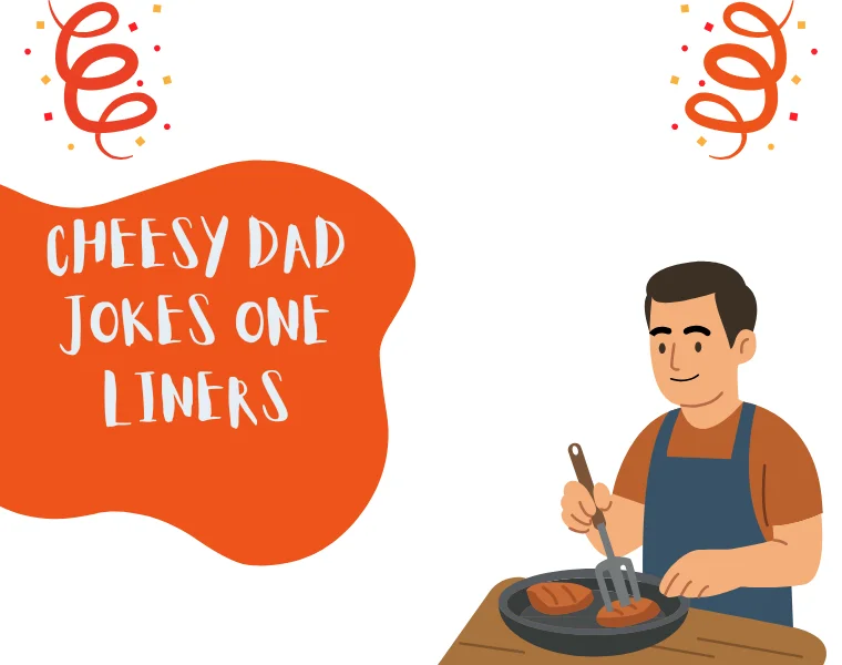 Cheesy Dad Jokes One Liners