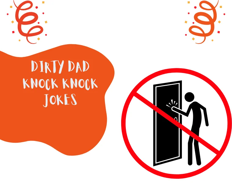 Dirty Dad Knock Knock Jokes