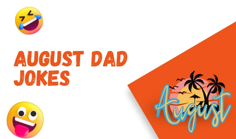 AUGUST Dad JOKES