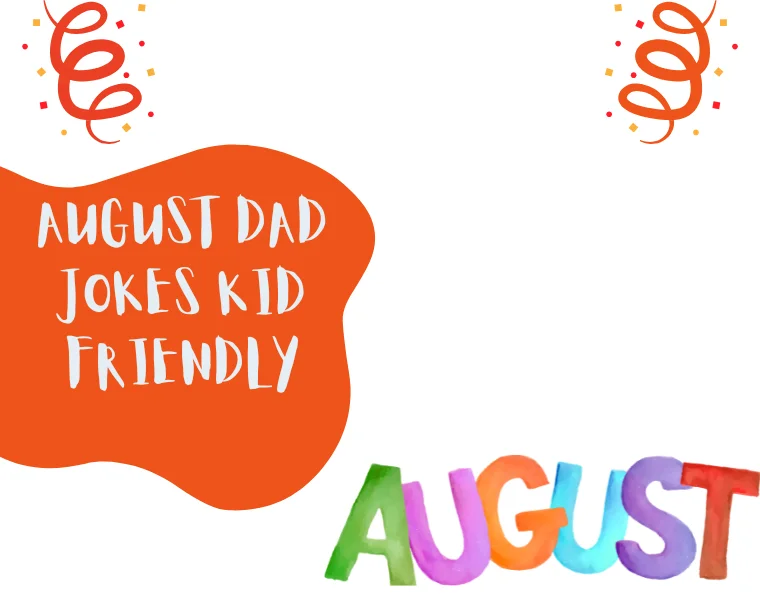 August Dad Jokes Kid Friendly