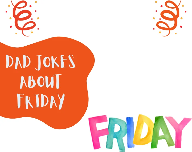  Dad Jokes About Friday 