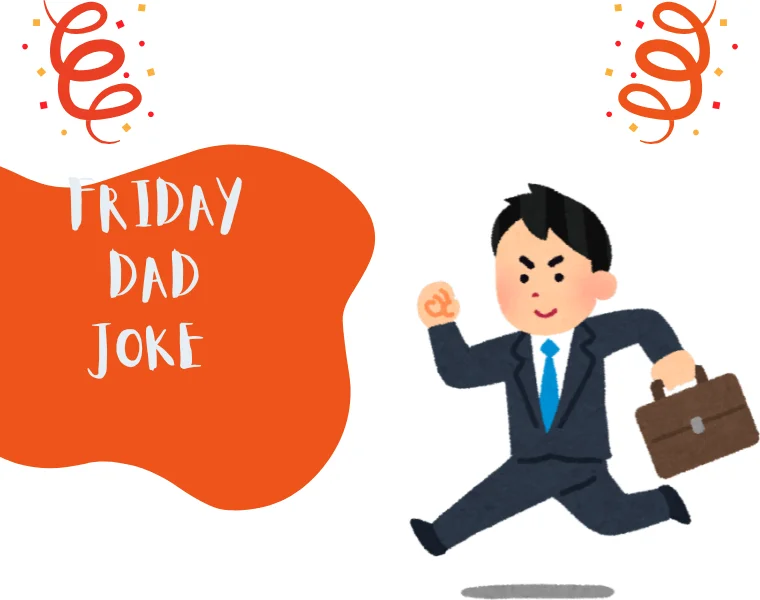 Friday Dad Joke