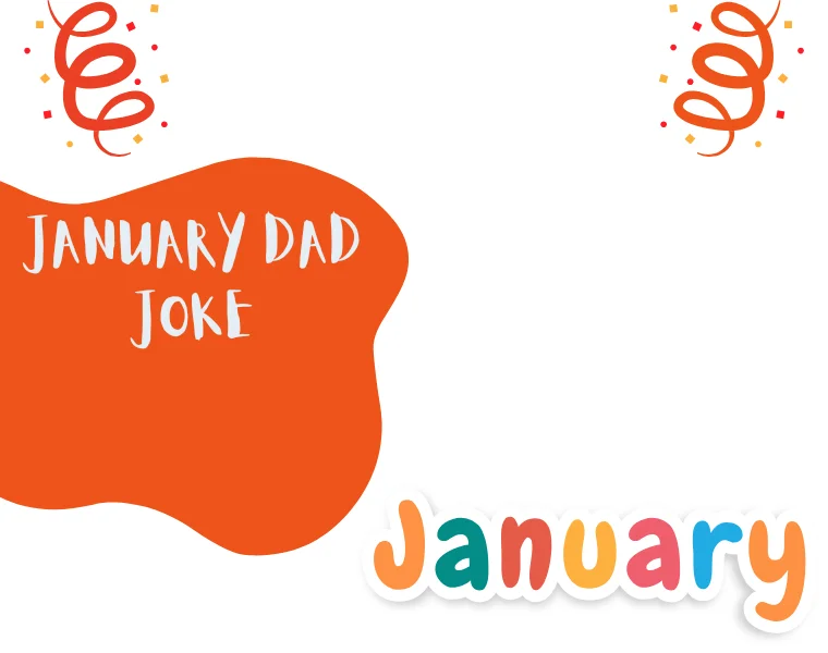 January Dad Joke