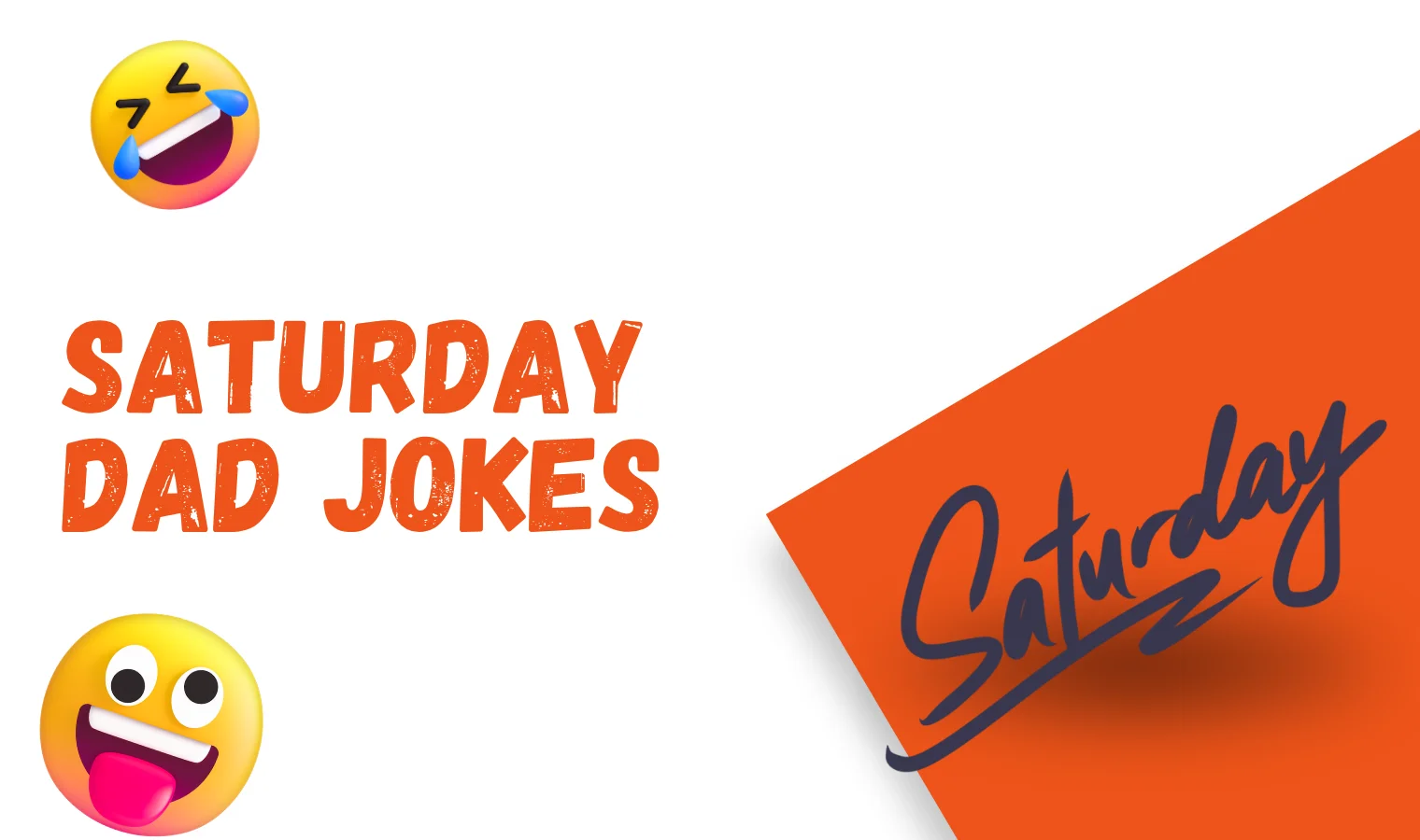 SATURDAY DAD JOKES