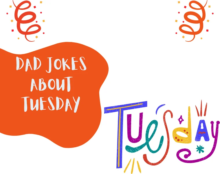 Dad Jokes About Tuesday
