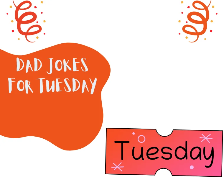 Dad Jokes for Tuesday