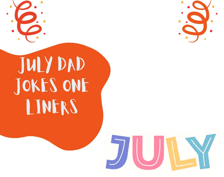 July Dad Jokes One Liners