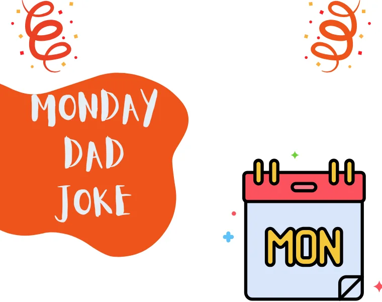 Monday Dad Joke