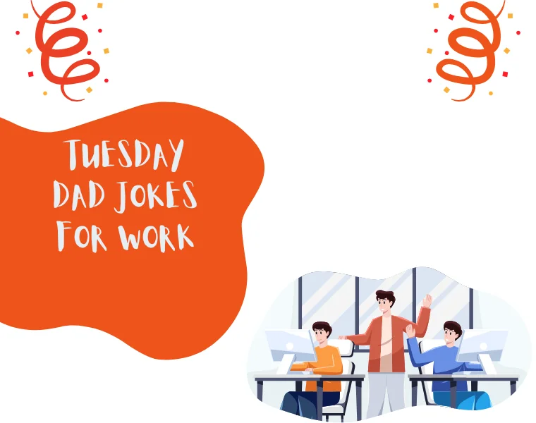 Tuesday Dad Jokes for Work