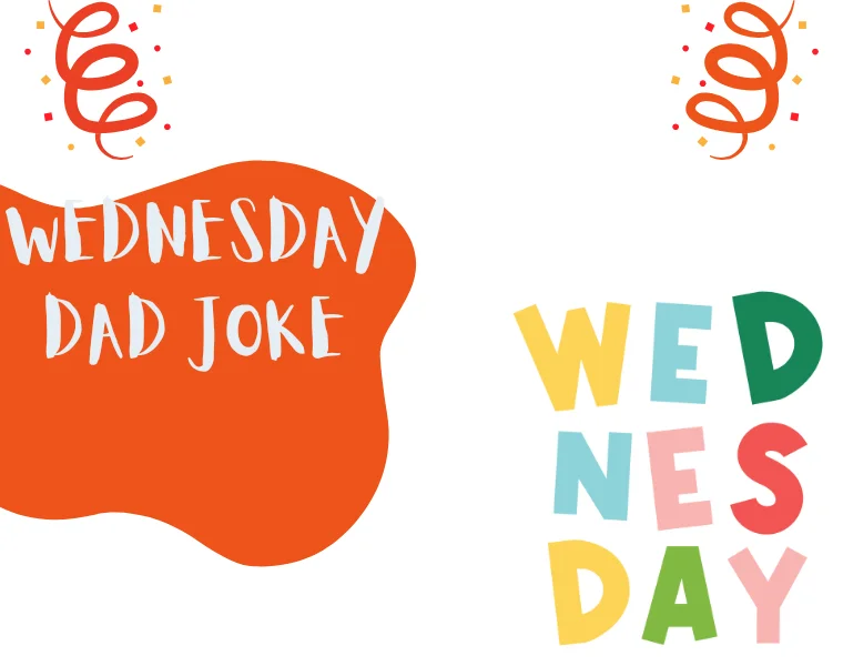 Wednesday Dad Joke